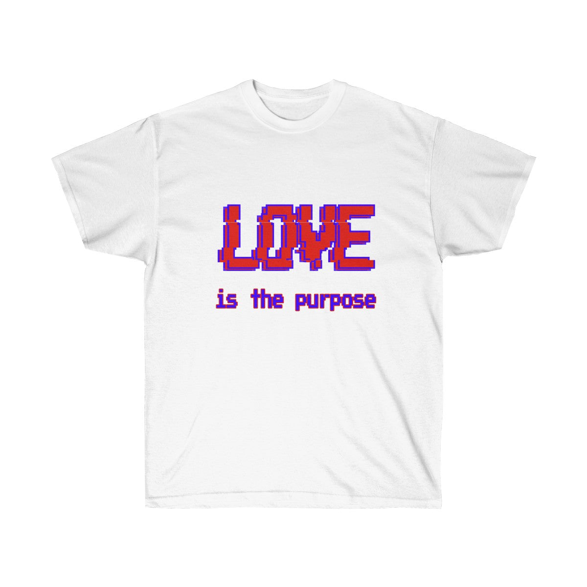 LOVE is the purpose