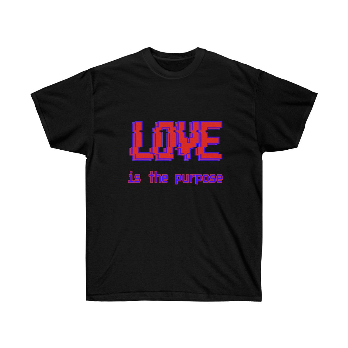 LOVE is the purpose